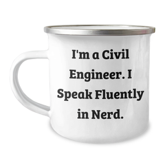 Civil Engineer Gifts, Camping Mug, Funny Quote, Gifts from Friends, Gifts for Civil Engineer - 12 oz Stainless Steel Enamel Mug, Perfect for Father's Day - Image 1