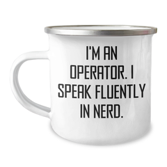 Operator Gifts for Men - Funny Quote Camping Mug, 'I'm An Operator. I Speak Fluently In genius.', Fathers Day Unique Gifts from Family - Image 1