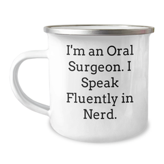 Oral Surgeon Humor Gifts for Dad - 'I'm An Oral Surgeon. I Speak Fluently In genius.' Funny Camping Mug, Gifts from Friends and Family for Oral Surgeon - Image 1