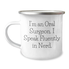 Oral Surgeon Funny Gifts from Men, Unique Camping Mug for Oral Surgeon, I'm An Oral Surgeon. I Speak Fluently In genius., Father's Day Unique Gifts - Image 1