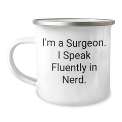 Funny Surgeon Gifts from Friends for Him - 'I'm A Surgeon. I Speak Fluently In genius.' Camping Mug, 12 oz Stainless Steel with Enamel Finish, Perfect for Father's Day - Image 1