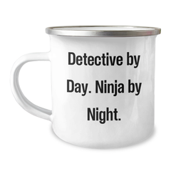 Detective's Stealthy Sipper, Camping Mug for Father's Day, Gifts from Friends or Family, 'Detective By Day. Ninja By Night.' - Image 1