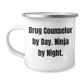 Drug Counselor Gifts, Funny Quote, 12 oz Stainless Steel Camping Mug, Perfect for Father's Day from Family - Image 1
