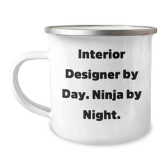 Interior Designer Gifts from Men for Father's Day - Funny Camping Mug - 'Interior Designer By Day. Ninja By Night.' - Image 1