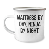 Funny Waitress Gifts, Waitress By Day. Ninja By Night. Camping Mug for Graduation, Gifts from Friends for Waitress - Image 1