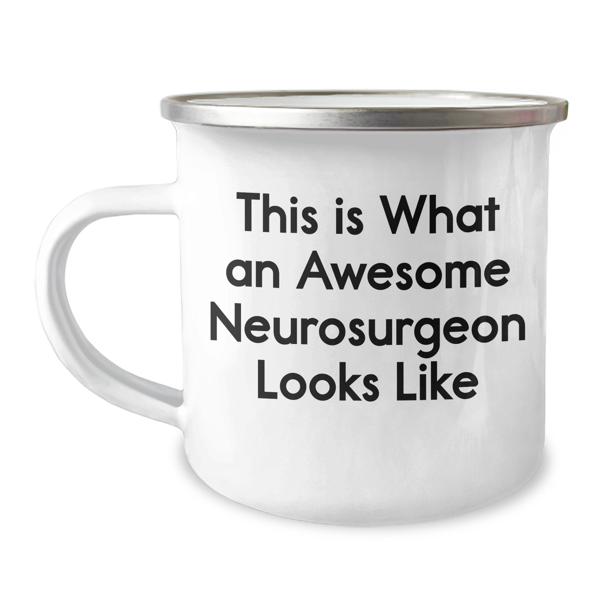 Funny Neurosurgeon Gifts from Friends to Family - This Is What Awesome Looks Like - 12 oz Camping Mug for Graduation - Image 1