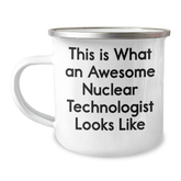 Gifts from Friends for Awesome Nuclear Technologist, This Is What An Awesome Nuclear Technologist Looks Like, Camping Mug for Graduation - Image 1