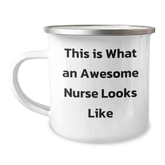 Gifts from Friends, Family, or Coworkers - Inspirational Nurse Gifts for Graduation - Funny Camping Mug with 'This Is What An Awesome Nurse Looks Like' Quote, 12 oz Stainless Steel - Image 1