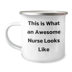 Gifts from Friends, Family, or Coworkers - Inspirational Nurse Gifts for Graduation - Funny Camping Mug with 'This Is What An Awesome Nurse Looks Like' Quote, 12 oz Stainless Steel - Image 1