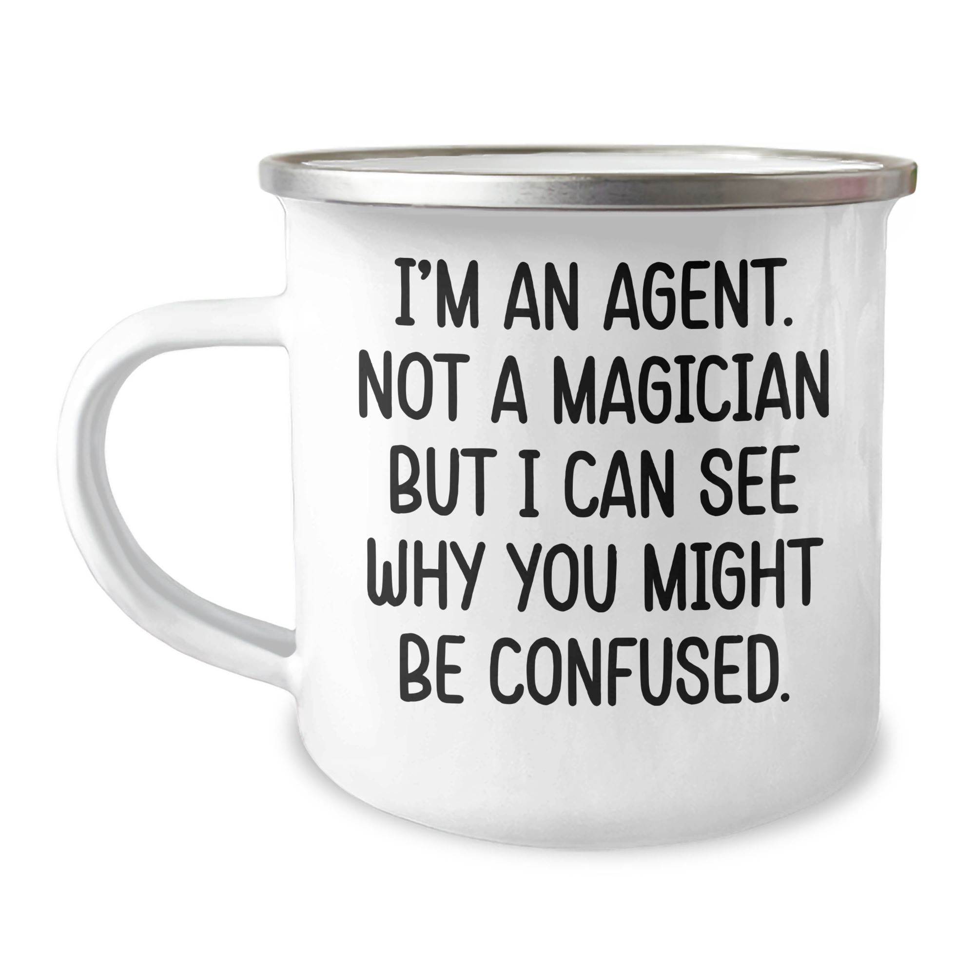 Agent Humor Gifts - 'I'm An Agent. Not A Magician But I Can See Why You Might Be Confused.' Funny Camping Mug for Graduation - Image 1