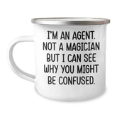 Agent Humor Gifts - 'I'm An Agent. Not A Magician But I Can See Why You Might Be Confused.' Funny Camping Mug for Graduation - Image 1