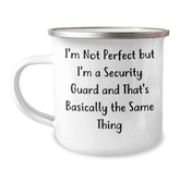 Funny Security Guard Gifts from Dad - 'I'm Not Perfect But...'- Camping Mug for Security Guard on Father's Day - Image 1