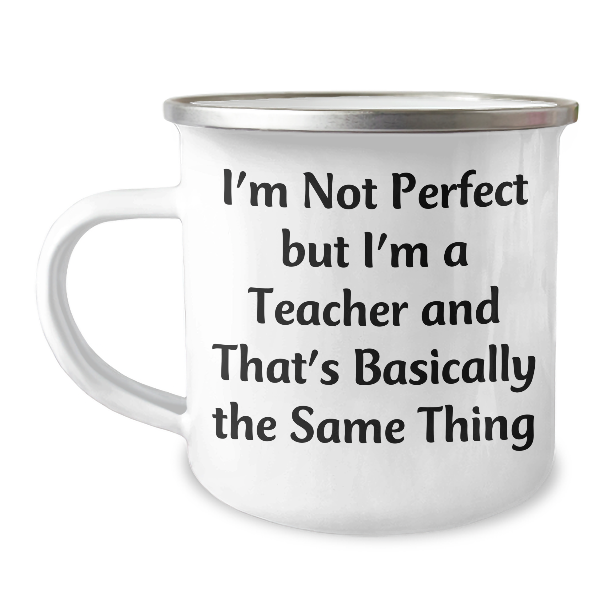 Funny Teacher Gifts from Men to Father's Day Unique Gifts for Teachers, Camping Mug with Quote 'I'm Not Perfect But I'm A Teacher And That's Basically The Same Thing' - Image 1