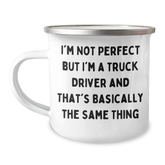 Truck Driver Gifts for Men Funny Camping Mug I'm Not Perfect But I'm A Truck Driver And That's Basically The Same Thing Gifts from Family, Gifts for Truck Driver, Unique Father's Day Unique Gifts - Image 1