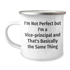 Funny Vice-principal Gifts from Men, Unique Camping Mug with I'm Not Perfect But I'm A Vice-principal And That's Basically The Same Thing Quote for Vice-principal, Father's Day Unique Gifts - Image 1