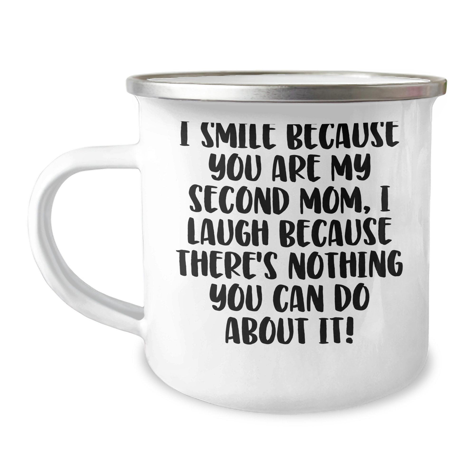 Second Mom Camping Mug, Gifts from Friends to Second Mom, Funny Quote, 12 oz Stainless Steel, Enamel Finish, Graduation Unique Gifts - Image 1