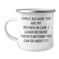 Funny Mom-in-law Gifts from Men, Women, Friends and Family - I Smile Because You Are My Mom-in-law, I Laugh Because There's Nothing You Can Do About It! Graduation Unique Gifts for Mom-in-law - Image 1