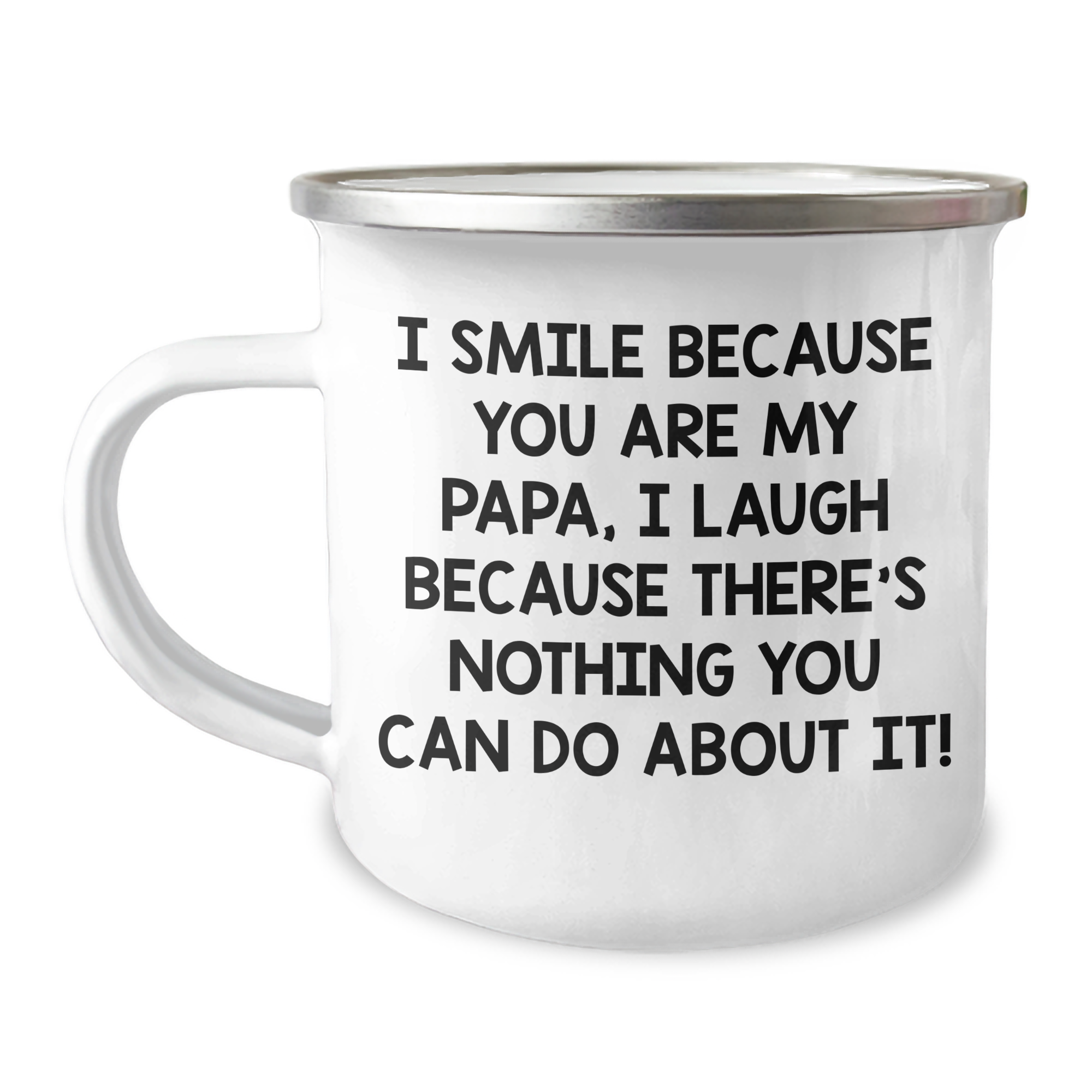 Funny Papa Gifts, I Smile Because You Are My Papa, Camping Mug for Men, Women, Friends, Family Graduation - Image 1
