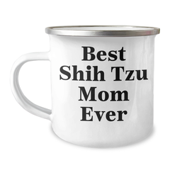 Funny Shih Tzu Dog Mom Ever Gifts from Dad to Best Shih Tzu Mom, Father's Day Unique Camping Mugs for Shih Tzu Lovers, Camping Mug with Quote 'Best Shih Tzu Mom Ever' - Image 1
