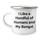 Bengal Cat Lovers Graduation Gifts from Friends to Family - I Like A Handful Of Humans And My Bengal, 12 oz Camping Mug - Image 1