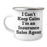 Funny Insurance Sales Agent Gifts from Friends, 'I Can't Keep Calm I'm An Insurance Sales Agent' Camping Mug for Insurance Sales Agent Graduation - Image 1