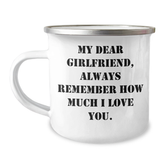 Funny Sweetheart Gifts, My Dear Sweetheart, Always Remember How Much I Love You., 12 oz Stainless Steel Camping Mug for Her, Gifts from Men, Graduation Unique Gifts for Sweetheart - Image 1
