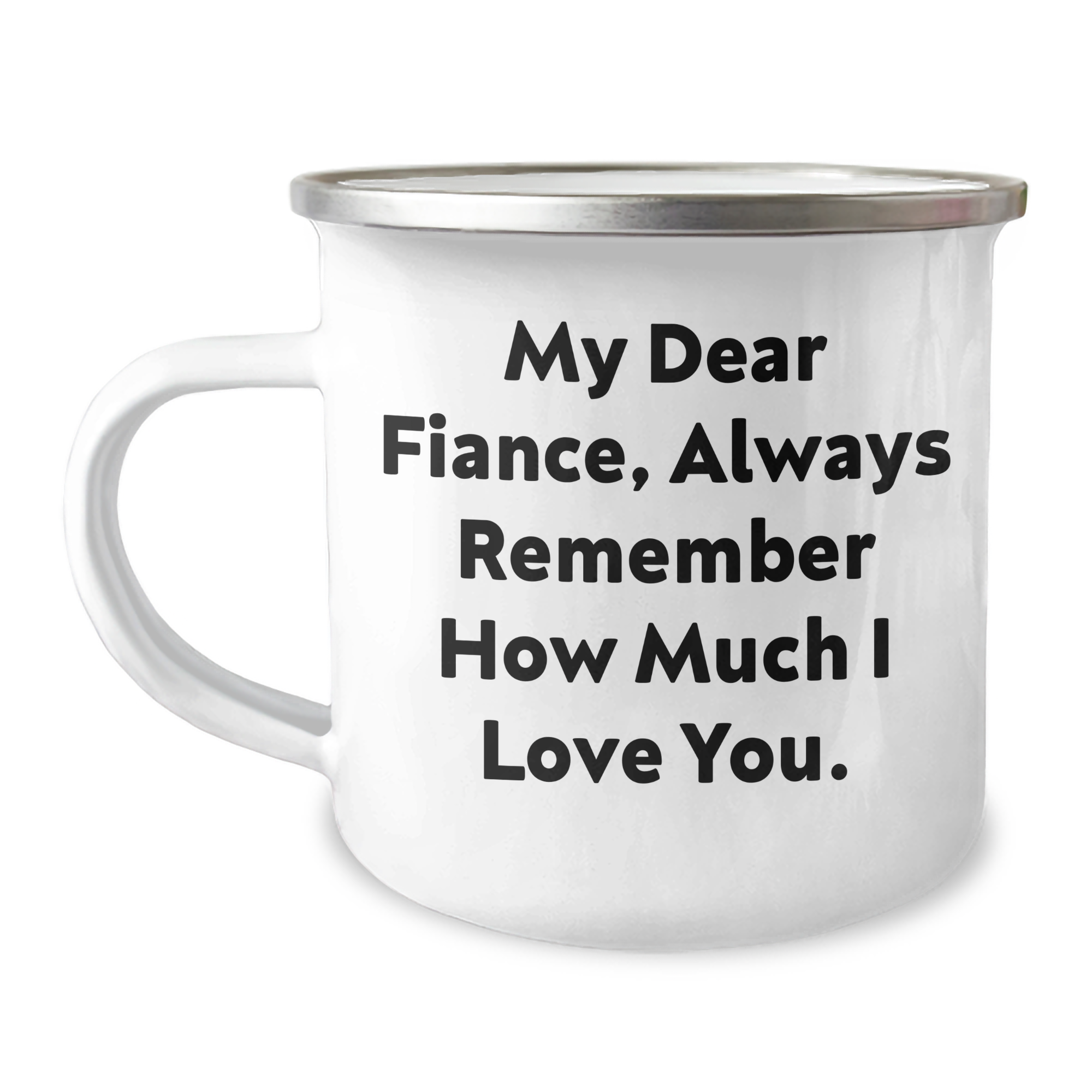 Inspirational Gifts from Men to Fiance, Always Remember How Much I Love You, Camping Mug for Graduation Unique Gifts - Image 1