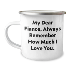 Inspirational Gifts from Men to Fiance, Always Remember How Much I Love You, Camping Mug for Graduation Unique Gifts - Image 1
