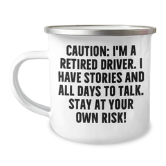 Funny Driver Gifts from Men to Friends - Caution: I'm A Retired Driver. I Have Stories And All Days To Talk. Stay At Your Own Risk! Graduation Unique Gifts for Driver - Image 1