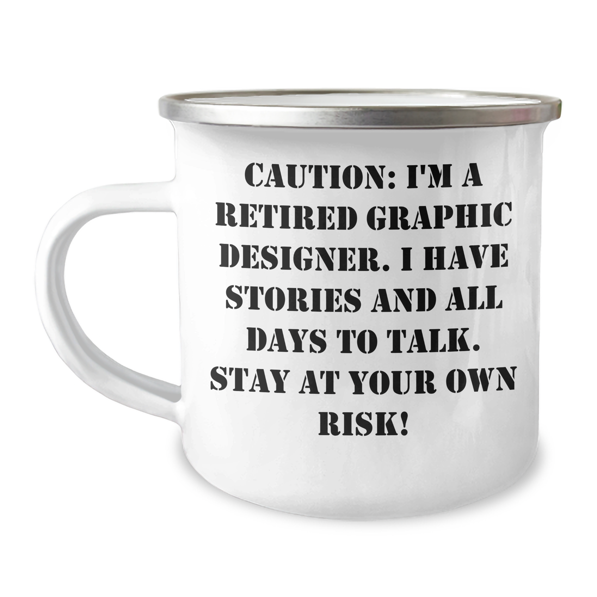 Funny Graphic Designer Gifts from Friends, Unique Camping Mug for Graduation, 'Caution: I'm A Retired Graphic Designer...' - Image 1