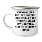 Funny Graphic Designer Gifts from Friends, Unique Camping Mug for Graduation, 'Caution: I'm A Retired Graphic Designer...' - Image 1