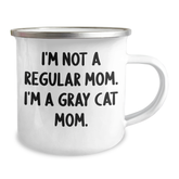Gray Cat Mom Gifts for Men from Friends - I'm Not A Regular Mom. I'm A Gray Cat Mom. - Camping Mug, 12 oz, Stainless Steel with Enamel Finish - Image 2
