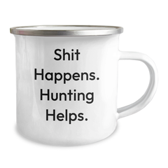 Funny Hunting Gifts for Men - 'Shit Happens. Hunting Helps.' Stainless Steel Camping Mug, 12 oz, Perfect for Father's Day - Image 2