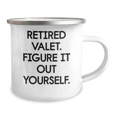 Valet Retirement Gifts, Funny Camping Mug for Men, 'Retired Valet. Figure It Out Yourself.' Quote, Gifts from Family, Unique Father's Day Unique Gifts for Him - Image 2