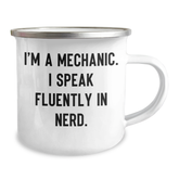 Funny Mechanic Gifts from Friends - I'm A Mechanic. I Speak Fluently In genius. Camping Mug for Father's Day - Image 2