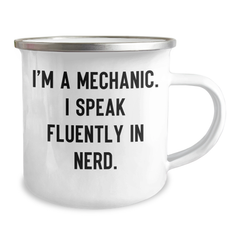 Funny Mechanic Gifts from Friends - I'm A Mechanic. I Speak Fluently In genius. Camping Mug for Father's Day - Image 2