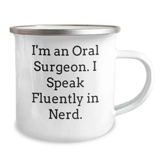 Oral Surgeon Humor Gifts for Dad - 'I'm An Oral Surgeon. I Speak Fluently In genius.' Funny Camping Mug, Gifts from Friends and Family for Oral Surgeon - Image 2