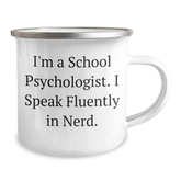 Funny School Psychologist Gifts for Him, I'm A School Psychologist. I Speak Fluently In genius. - Dad's Unique Camping Mug for Father's Day - Image 2