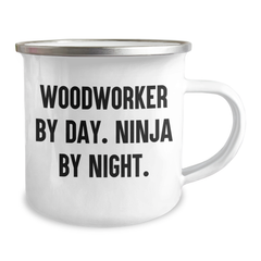 Woodworker Gifts, Funny Quote Mug, Woodworker By Day. Ninja By Night., Camping Mug for Woodworker Men, Father's Day Unique Gifts from Dad, Gifts for Woodworker Husband - Image 2