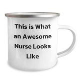 Gifts from Friends, Family, or Coworkers - Inspirational Nurse Gifts for Graduation - Funny Camping Mug with 'This Is What An Awesome Nurse Looks Like' Quote, 12 oz Stainless Steel - Image 2