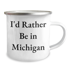 Gifts from Friends and Family, I'd Rather Be In Michigan, Unique Michigan Camping Mug, Graduation Unique Gifts for Men - Image 2