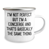 Concierge Delight Funny Camping Mug Gifts from Friends for Graduation Celebration, I'm Not Perfect But I'm A Concierge And That's Basically The Same Thing - Image 2