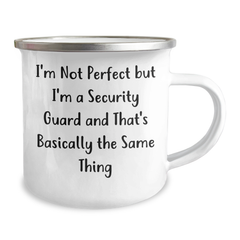 Funny Security Guard Gifts from Dad - 'I'm Not Perfect But...'- Camping Mug for Security Guard on Father's Day - Image 2