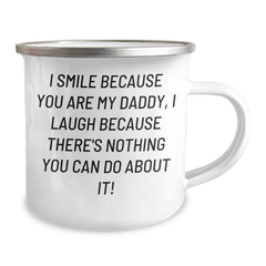 Funny Daddy Camping Mug, Gifts from Men to Daddy, 'I Smile Because You Are My Daddy, I Laugh Because There's Nothing You Can Do About It!' Graduation Unique Gifts for Dads - Image 2
