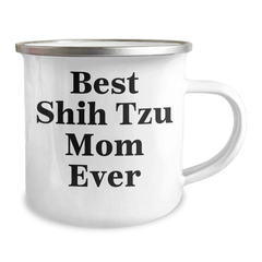 Funny Shih Tzu Dog Mom Ever Gifts from Dad to Best Shih Tzu Mom, Father's Day Unique Camping Mugs for Shih Tzu Lovers, Camping Mug with Quote 'Best Shih Tzu Mom Ever' - Image 2