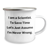 Funny Scientist Gifts for Men, 'I Am A Scientist. To Save Time Let's Just Assume I'm Never Wrong.' Enamel Camping Mug from Family for Graduation - Image 2