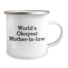 Funny World's Okayest Mom-in-law Camping Mug Gifts for Graduation, Gifts from Mom, for the Okayest Mom-in-law, Stainless Steel with Enamel Finish - Image 2