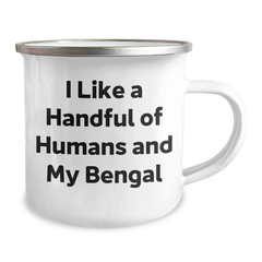Bengal Cat Lovers Graduation Gifts from Friends to Family - I Like A Handful Of Humans And My Bengal, 12 oz Camping Mug - Image 2