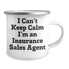 Funny Insurance Sales Agent Gifts from Friends, 'I Can't Keep Calm I'm An Insurance Sales Agent' Camping Mug for Insurance Sales Agent Graduation - Image 2