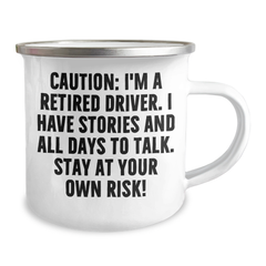 Funny Driver Gifts from Men to Friends - Caution: I'm A Retired Driver. I Have Stories And All Days To Talk. Stay At Your Own Risk! Graduation Unique Gifts for Driver - Image 2